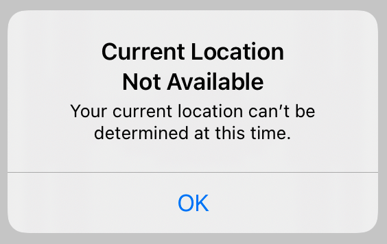 A default alert dialog with the title Current Location Not Available in bold